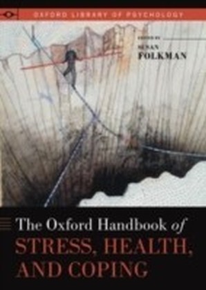 Oxford Handbook of Stress, Health, and Coping