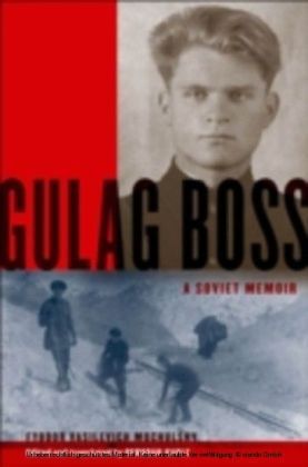 Gulag Boss A Soviet Memoir