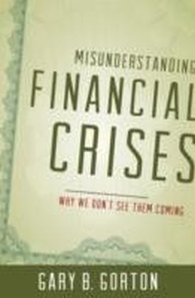 Misunderstanding Financial Crises