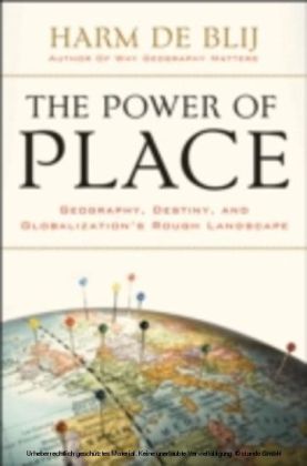 Power of Place Geography, Destiny, and Globalization's Rough Landscape