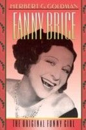 Fanny Brice The Original Funny Girl