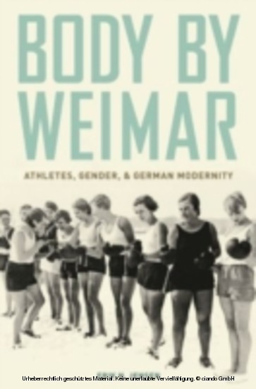 Body by Weimar Athletes, Gender, and German Modernity main product photo