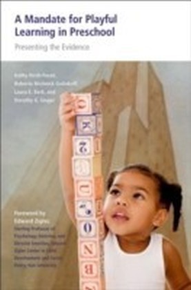 Mandate for Playful Learning in Preschool Presenting the Evidence