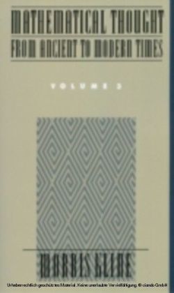 Mathematical Thought from Ancient to Modern Times. Vol.1