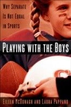 Playing With the Boys Why Separate is Not Equal in Sports