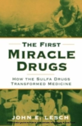First Miracle Drugs How the Sulfa Drugs Transformed Medicine