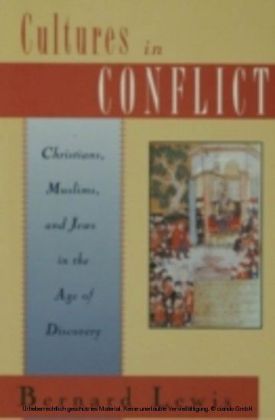 Cultures in Conflict Christians, Muslims and Jews in the Age of Discovery