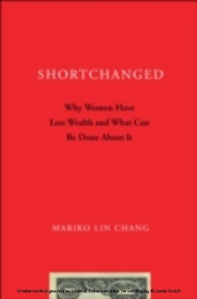 Shortchanged Why Women Have Less Wealth and What Can Be Done about It