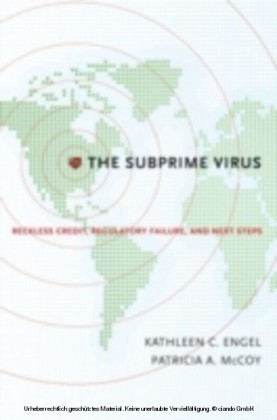 Subprime Virus Reckless Credit, Regulatory Failure, and Next Steps