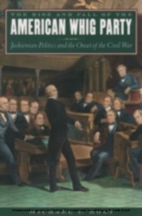 Rise and Fall of the American Whig Party