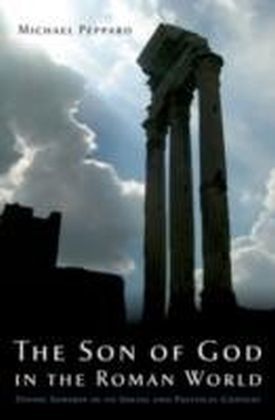 Son of God in the Roman World Divine Sonship in its Social and Political Context main product photo