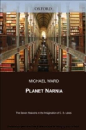 Planet Narnia The Seven Heavens in the Imagination of C. S. Lewis