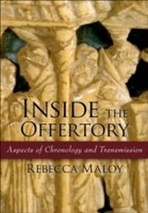 Inside the Offertory Aspects of Chronology and Transmission