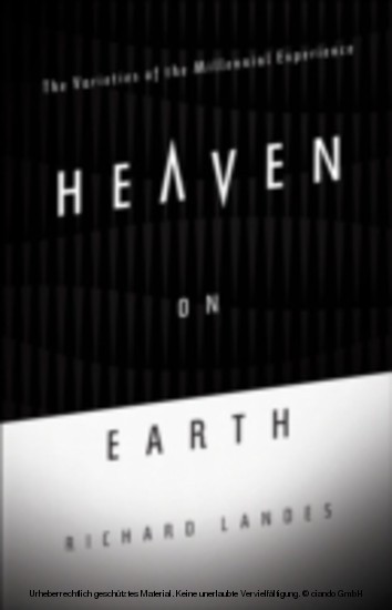 Heaven on Earth The Varieties of the Millennial Experience main product photo