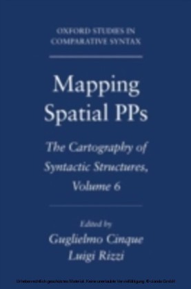 Mapping Spatial PPs The Cartography of Syntactic Structures. Vol.6
