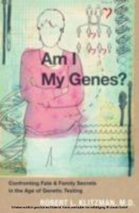 Am I My Genes? Confronting Fate and Family Secrets in the Age of Genetic Testing