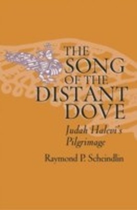 Song of the Distant Dove Judah Halevi's Pilgrimage