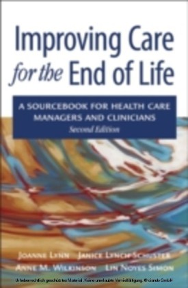 Improving Care for the End of Life A sourcebook for health care managers and clinicians