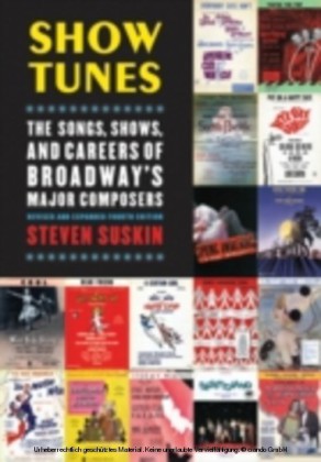 Show Tunes The Songs, Shows, and Careers of Broadway's Major Composers