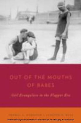 Out of the Mouths of Babes Girl Evangelists in the Flapper Era main product photo