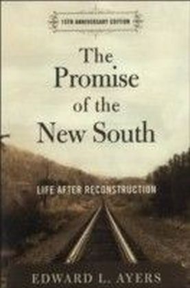 Promise of the New South:Life After Reconstruction - 15th Anniversary Edition