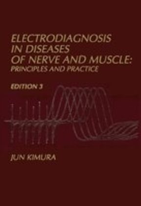 Electrodiagnosis in Diseases of Nerve and Muscle:Principles and Practice