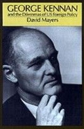 MAYERS:GEO KENNAN & US FOREIGN P