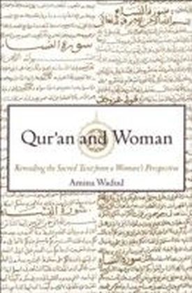 Qur'an and Woman:Rereading the Sacred Text from a Woman's Perspective