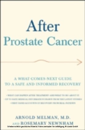 After Prostate Cancer:A What-Comes-Next Guide to a Safe and Informed Recovery