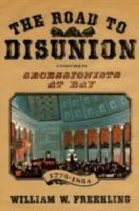Road to Disunion: Volume I