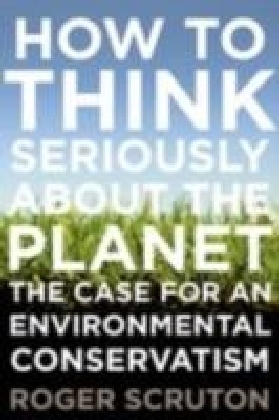 How to Think Seriously About the Planet