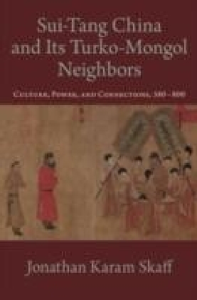 Sui-Tang China and Its Turko-Mongol Neighbors:Culture, Power, and Connections, 580-800