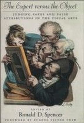 Expert versus the Object:Judging Fakes and False Attributions in the Visual Arts