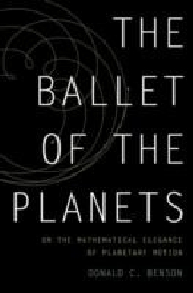 Ballet of the Planets:A Mathematician's Musings on the Elegance of Planetary Motion main product photo