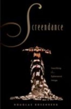 Screendance:Inscribing the Ephemeral Image