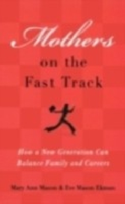 Mothers on the Fast Track