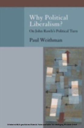 Why Political Liberalism? On John Rawls's Political Turn