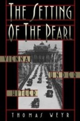 Setting of the Pearl Vienna under Hitler