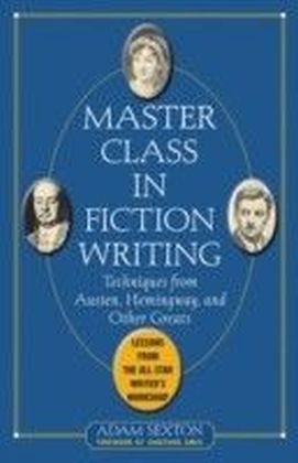 Master Class in Fiction Writing