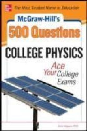 McGraw-Hill's 500 College Physics Questions