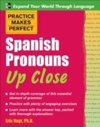 Practice Makes Perfect Spanish Pronouns Up Close