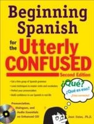 Beginning Spanish for the Utterly Confused with Audio CD, Second Edition main product photo
