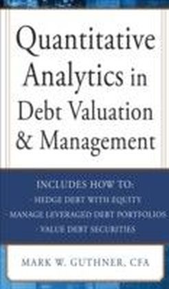 Quantitative Analytics in Debt Valuation & Management