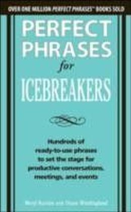 Perfect Phrases for Icebreakers