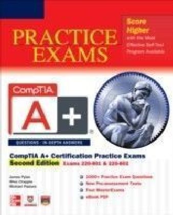 CompTIA A+ Certification Practice Exams, Second Edition (Exams 220-801 & 220-802)
