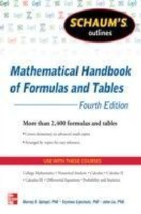 Schaum's Outline of Mathematical Handbook of Formulas and Tables, 4th Edition