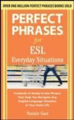 Perfect Phrases for ESL Everyday Situations