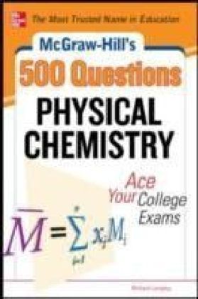 McGraw-Hill's 500 Physical Chemistry Questions