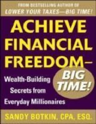 Achieve Financial Freedom - Big Time!