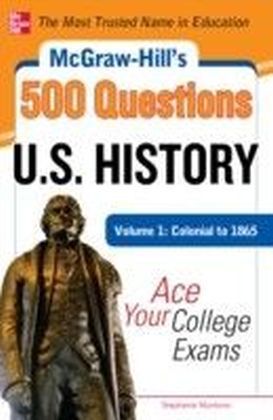 McGraw-Hill's 500 U.S. History Questions, Volume 1